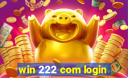 win 222 com login